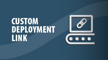 Custom Deployment Link